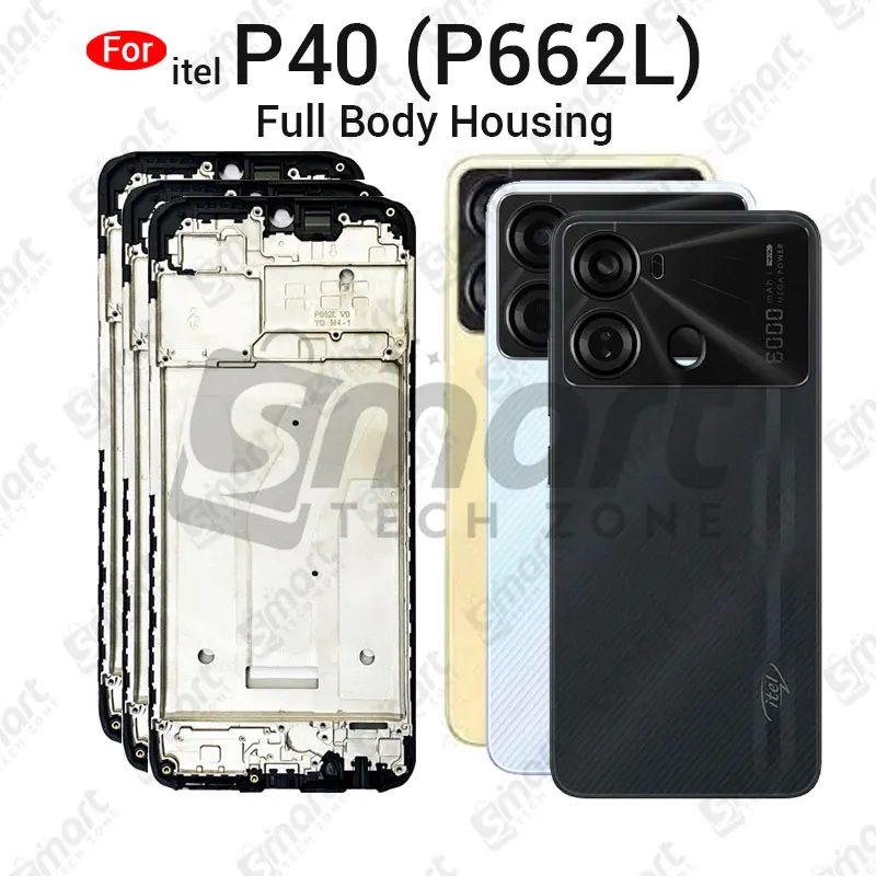 itel P40 P662L Full Body Housing With Camera Glass (LCD Frame, Side/Middle Frame, Back Panel/Backshell) Replacement Parts Price in Bangladesh - Mobile.com.bd