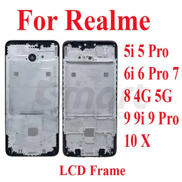 For Realme 5i 5 Pro 6i 6 Pro 7 8 4G 5G 9 9i 9 Pro 10 X Only Front LCD Frame Housing Replacement Parts Price in Bangladesh - Mobile.com.bd