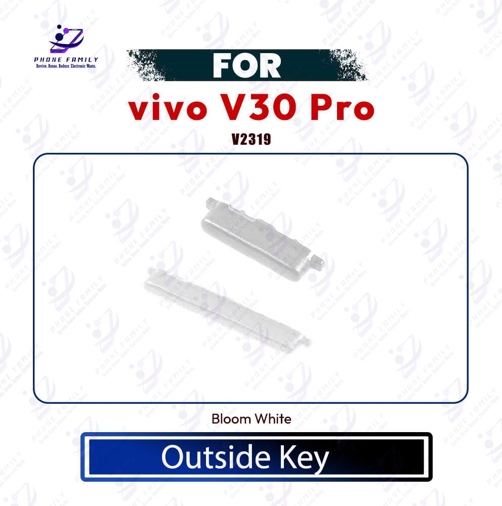 Vivo V30 V30 Pro V30 Lite Power & Volume Button Out Side Key Replacement Part - V2319 Power Volume Flex Price in Bangladesh - Mobile.com.bd